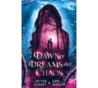 Dawn of Dreams and Chaos: A young adult action-packed epic fantasy novel (Shadow and Ruin)