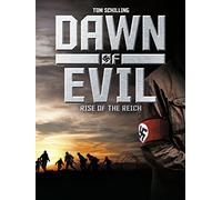 Dawn of Evil - Rise of the Reich