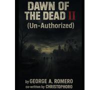 Dawn of the Dead ll-Book 1 of 2/Part One: (Un-Authorized)