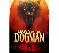 Dawn of The Dogman
