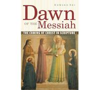 Dawn of the Messiah: The Coming of Christ in Scripture