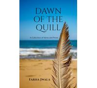 Dawn of the Quill: A Collection of Verse and Prose