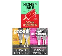 Dawn O'Porter Collection 3 Books Set (Paper Aeroplanes, Goose & Honeybee)