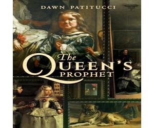 Dawn Patitucci The Queen's Prophet Paperback Book Dawn Patitucci Multicolor