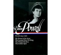 Dawn Powell Novels, 1944-1962: My Home is Far Away, the Locusts Have No King, the Wicked Pavilion, the Golden Spur (Library of America Dawn Powell Edition)