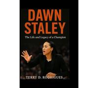 DAWN STALEY: The Life and Legacy of a Champion (TRENDS HUBS)