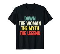 Dawn The Woman The Myth The Legend shirt Gift for Dawn T-Shirt