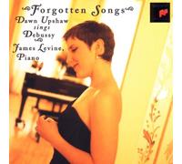 Dawn Upshaw - Forgotten Songs: Dawn Upshaw sings Debussy