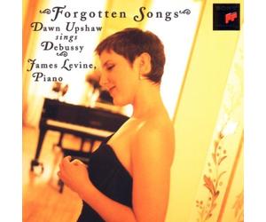 Dawn Upshaw - Forgotten Songs: Dawn Upshaw sings Debussy