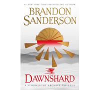 Dawnshard: a Stormlight Archive Novella the New