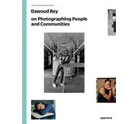 Dawoud Bey on Photographing People and Communities : The Photography Workshop Series
