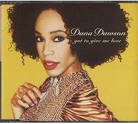 Dana Dawson - Got to Give Me Love