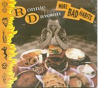 Dawson, Ronnie - More Bad Habits