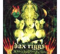 Dax Riggs - If This is Hell Then I'm Lucky