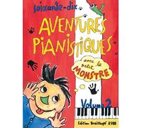 DAXBOCK / HAAS : 70 AVENTURES PIANISTIQUES AVEC LE PETIT MONSTRE 2 - PIANO