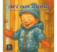 Dax's Snow Adventure: Where Sleds Zoom, Noses Wiggle, and Bigfoot Might Giggle (Dax's Big Little Adventures)
