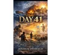 DAY 41: A Novel of Endurance, Waiting, and the Moment Everything Changes