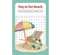 Day at the Beach Word Search: 55 Sun-Soaked Puzzles - One Puzzle Per Page for All Ages to Enjoy Sand, Surf, and Seaside Fun! (Just For Fun Word Search Puzzle Books)