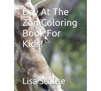 Day At The Zoo Coloring Book For Kids!