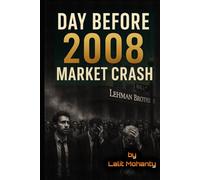 Day Before 2008 Market Crash: Things to Learn as an Investor (Market Crash Series)