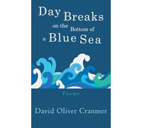 Day Breaks at the Bottom of a Blue Sea