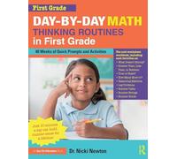 Day-by-Day Math Thinking Routines in First Grade: 40 Weeks of Quick Prompts and Activities