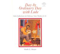 Day by Ordinary Day with Luke: Daily Reflections for Ordinary Time Weeks 22-34: 003