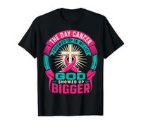 Day Cancer Showed Up in My Life God Show Bigger Value Graphic T-Shirt