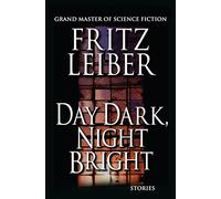 Day Dark, Night Bright: Stories