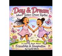 Day Dream: Where Sisters Dream Together: A Sweet Coloring Book for Girls Ages 3-5 Featuring Friendship, Imagination, and Fun
