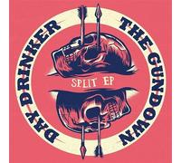 Day Drinker / The Gundown - Day Drinker / The Gundown Split