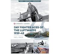 Day Fighter Aces of the Luftwaffe 1939-42: (Casemate Illustrated)