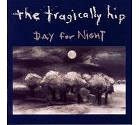 Day For Night by The Tragically Hip