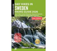 Day Hikes in Sweden Hiking Guide 2026: Local Trails, Honest Distances, Seasonal Advice & Cultural Insights for Independent Explorers