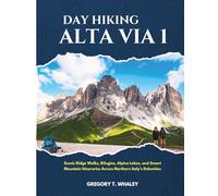 Day Hiking Alta Via 1 (2026): Scenic Ridge Walks, Rifugios, Alpine Lakes, and Smart Mountain Itineraries Across Northern Italy’s Dolomites