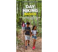 Day Hiking Basics: A Folding Pocket Guide to Planning, Safety & On-The-Trail Skills (Outdoor Essentials Skills Guide)