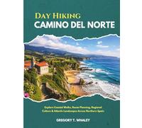 Day Hiking Camino del Norte 2026: Explore Coastal Walks, Route Planning, Regional Culture & Atlantic Landscapes Across Northern Spain