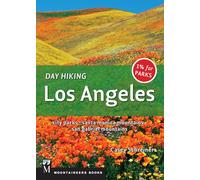 Day Hiking Los Angeles: City Parks / Santa Monica Mountains / San Gabriel Mountains
