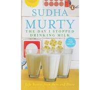 Day I Stopped Drinking Milk: Life Stories from Here and There