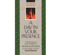 Day in Your Presence: 3 (Rekindling The Inner Fire Series)