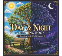 Day & Night Coloring Book: Relaxing Split World Scenes (Day & Night Coloring Book Series)