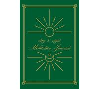 Day & Night Meditation Journal: For Practicing The Mindfull, Self Reflection