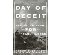 Day of Deceit: The Truth about FDR and Pearl Harbor