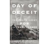 DAY OF DECEIT: THE TRUTH ABOUT FDR AND PEARL HARBOR BY STINNETT, ROBERT B (AUTHOR)PAPERBACK