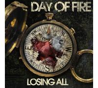Day of Fire - Losing All