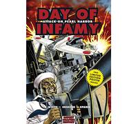 Day of Infamy: Attack on Pearl Harbor (Graphic History)