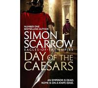 Day of the Caesars (Eagles of the Empire 16)