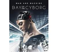 Day of the Cyborg