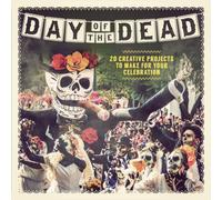 Day of the Dead : 20 Creative Projects to Make for Your Celebration