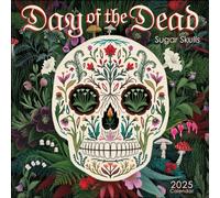 Day of the Dead 2025 Wall Calendar: Sugar Skulls